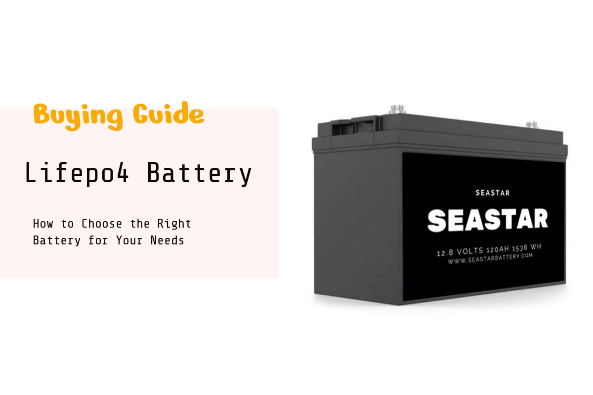 the-complete-lifepo4-battery-buying-guide-how-to-choose-the-right